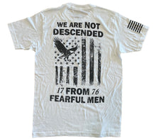 Load image into Gallery viewer, We Are Not Descended of Fearful Men Unisex T-shirt