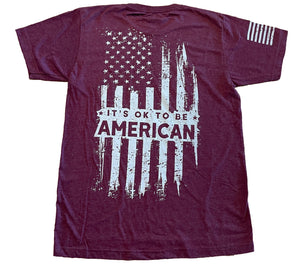It's OK to Be American Burgundy Unisex T-shirt