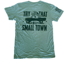 Load image into Gallery viewer, Try That In A Small Town Unisex T-shirt